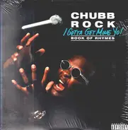Chubb Rock - I Gotta Get Mine Yo!