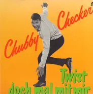 Chubby Checker - Twist Doch 'Mal Mit Mir