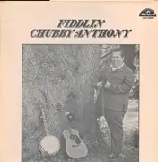 LP - Chubby Anthony - Fiddlin' Chubby Anthony