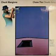 Chuck Mangione , Chuck Mangione Quartet - Chase the Clouds Away