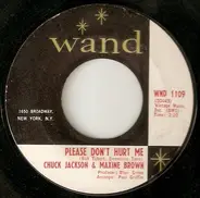 Chuck Jackson & Maxine Brown - Please Don't Hurt Me / I'm Satisfied