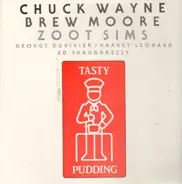 Chuck Wayne / Zoot Sims / Brew Moore / et al. - Tasty Pudding