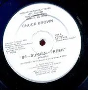 Chuck Brown - Be-Bumpin-Fresh