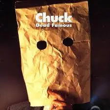 CHUCK - Dead Famous