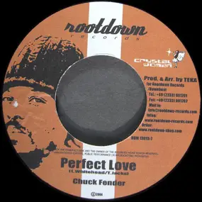 Chuck Fender - Perfect Love / Got To Be Conscious