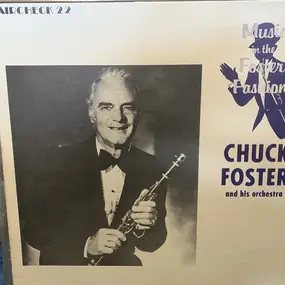 Chuck Foster - Chuck Foster & His Orchestra