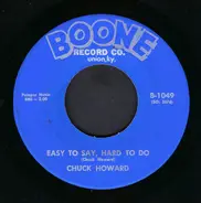 Chuck Howard - You Don't Have Time For Me / Easy To Say, Hard To Do