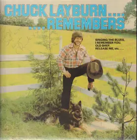 Chuck Layburn - Chuck Layburn... ...Remembers