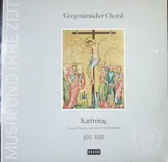 Chor der Mönche der Abtei Saint-Pierre De Solesmes - Gregorianischer Choral: Karfreitag