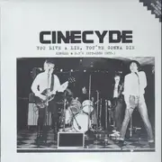 Double LP - Cinecyde - You Live A Lie, You're Gonna Die - + 7 inch