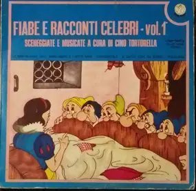 Dischi per bambini - Fiabe E Racconti Celebri - Vol.1 - Sceneggiate E Musicate A Cura Di Cino Tortorella