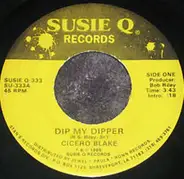 Cicero Blake - Dip My Dipper