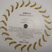 Coma B - Dance 2 Disco