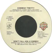 Conway Twitty - Don't Call Him a Cowboy