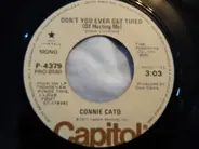 Connie Cato - Don't You Ever Get Tired (Of Hurting Me)