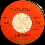 Connie Cato - Super Kitten / We'd Better Stop
