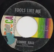 Connie Hall - I'm As Lonely As Anyone Can Be / Fools Like Me