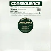 12inch Vinyl Single - Consequence - Turn Yaself In / Bitch Rider / Yard 2 Yard