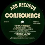 12inch Vinyl Single - Consequence - Turn Yaself In / Bitch Rider / Yard 2 Yard