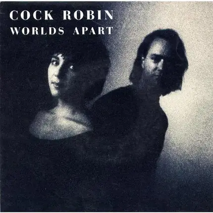 Cock Robin - Worlds Apart