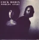 7inch Vinyl Single - Cock Robin - Worlds Apart