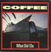 7inch Vinyl Single - Coffee - What Did I Do