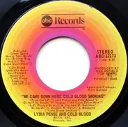 Cold Blood - I Get Off On You / We Came Down Here/Cold Blood Smoking