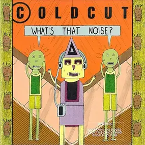 Coldcut - What's That Noise ?