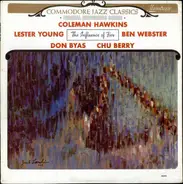 Coleman Hawkins , Lester Young , Ben Webster , Don Byas , Leon "Chu" Berry - The Influence Of Five