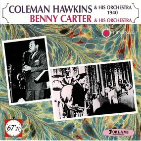 Benny Carter - Coleman Hawkins & His Orchestra 1940 / Benny Carter & His Orchestra