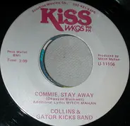 Collins & Gator Kicks Band - Commie, Stay Away