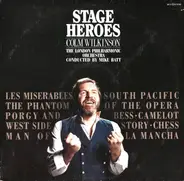 Colm Wilkinson , The London Philharmonic Orchestra Conducted By Mike Batt - Stage Heroes