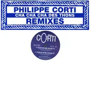 Corti - Cha Cha Cha Des Thons (Remixes)