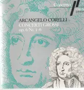 Corelli - Concerti Grossi op. 6 Nr. 1-6