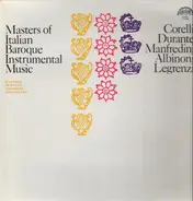 Corelli, Durante, Manfredini, Albinoni, Legrenzi - Masters of Italian Baroque Instrumental Music
