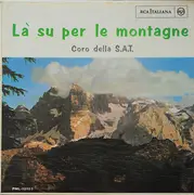 LP - Coro Della S.A.T. - Là Su Per Le Montagne - Insert