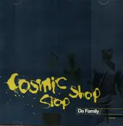 Cosmic Slop Shop - Da Family