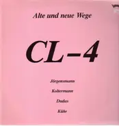 CL-4 - Alte Und Neue Wege