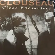 Clouseau - Close Encounters / She's After Me