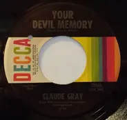 Claude Gray - The Easy Way Out / Your Devil Memory