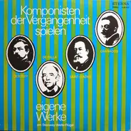 Debussy / Saint-Saens / De Falla / Granados - Komponisten Der Vergangenheit Spielen Eigene Werke Am Steinway-Welte-Flügel