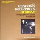 LP - Claude Debussy , Walter Gieseking - Images - Pour Le Piano - Estampes