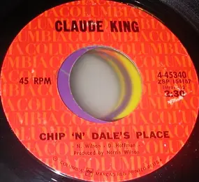 Claude King - Chip 'N' Dale's Place / Highway Lonely