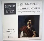 Claude Monteux , Sir Neville Marriner - Flötenkonzerte des 18. Jahrhunderts