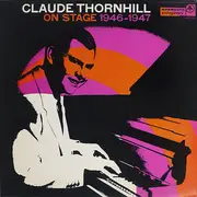 LP - Claude Thornhill - On Stage 1946 - 1947