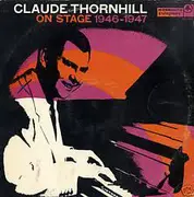 LP - Claude Thornhill - On Stage 1946 - 1947