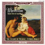 Claudio Monteverdi , The Consort Of Musicke , Anthony Rooley - Quinto Libro Dei Madrigali