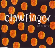 CD Single - Clawfinger - Pin Me Down