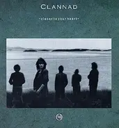 Clannad - Closer To Your Heart