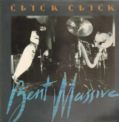 Click Click - Bent Massive